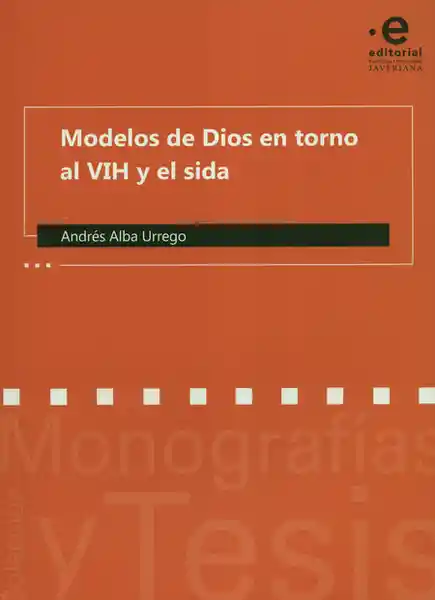 Modelso de Dios en Torno al Vih y el Sida - Andrés Alba Urrego