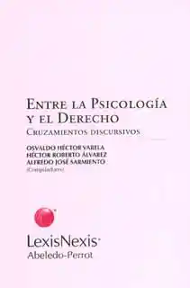 Entre la Psicología y el Derecho - VV.AA