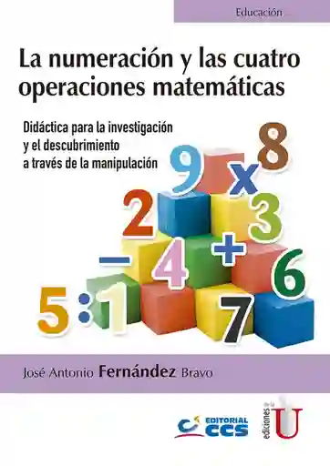 La Numeración y Las Cuatro Operaciones Matemáticas.