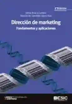 Direccion de Marketing. Fundamentos y Aplicaciones / 3 Ed