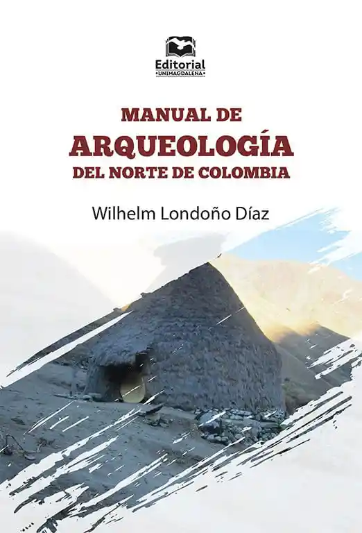 Manual de Arqueología Del Norte de Colombia