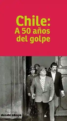 Chile a 50 Años Del Golpe