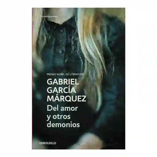 Del Amor y Otros Demonios - Gabriel García Márquez