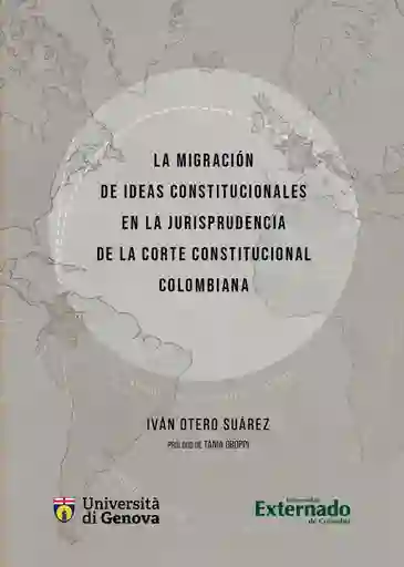 La Migración de Ideas Constitucionales en La Jurisprudencia de La Corte Constitucional Colombiana