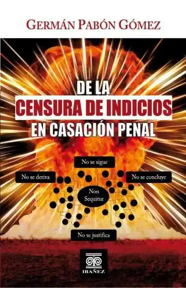 de La Censura de Indicos en Casación Penal