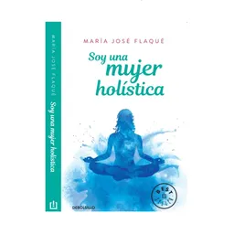 Libro Soy Una Mujer Holistica