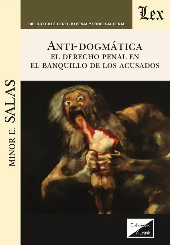 Antidogmática. El Derecho Penal en El Banquillo