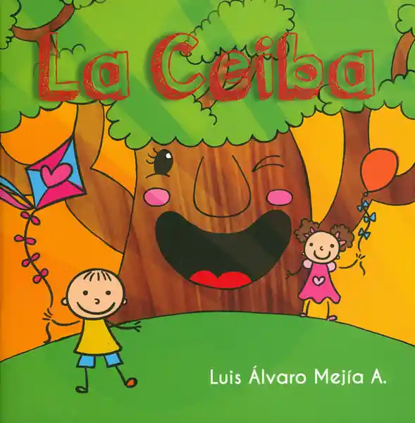 La Ceiba - Luis Álvaro Mejía A