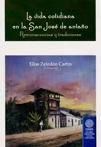 Vida La Cotidiana En La San José De Antaño