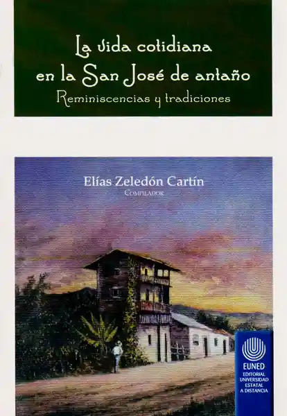 Vida La Cotidiana En La San José De Antaño