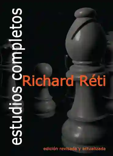 Estudios Completos - Reti Richard