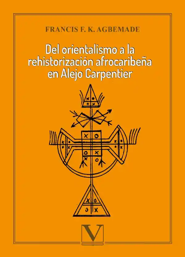 Del Orientalismo a La Rehistorización Afrocaribeña en Alejo Carpentier