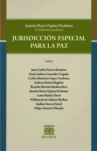 Jurisdicción Especial Para la Paz - Juanita María Ospina Perdomo