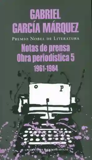 Notas de Prensa. Obra Periodística 5: 1961-1984