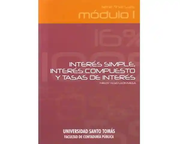 Interés Simple Interés Compuesto y Tasas de Interés - Fredy León