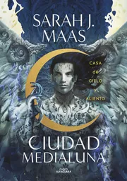 Casa de Cielo y Aliento (Ciudad Medialuna 2) - Alfaguara
