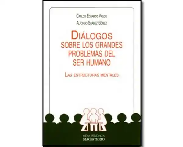 Diálogos Sobre Los Grandes Problemas Del Ser Humano - VV.AA.