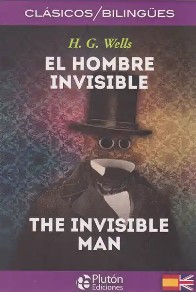 El hombre invisible / The invisible man (Edición  bilingüe)
