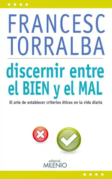 Discernir entre el bien y el mal: El arte de establecer criterios éticos en la vida diaria