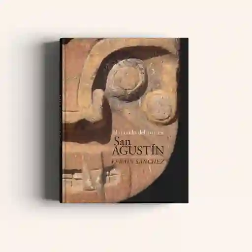 El Mundo Del Arte En San Agustín 