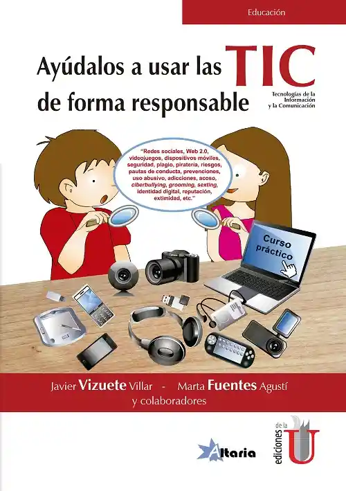 Ayúdalos a usar las TIC de forma responsable