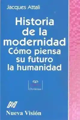 Historia De La Modernidad Como Piensa