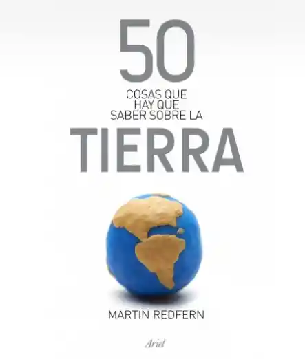 50 Cosas que hay que saber sobre la tierra