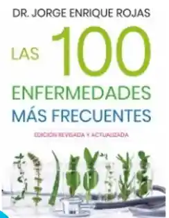 100 enfermedAdeS mas frecuentes. las como hacer la cocina una farmacia