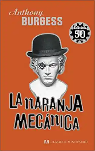 NARANJA MECANICA	-ANTHONY BURGESS