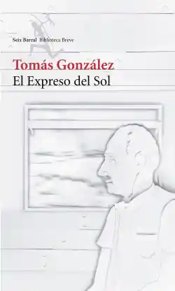 EL EXPRESO DEL SOL - TOMAS GONZALEZ