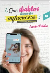 ¿Que Diablos Hacen Los Influencers?