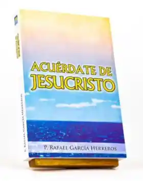 Acuérdate de Jesucristo