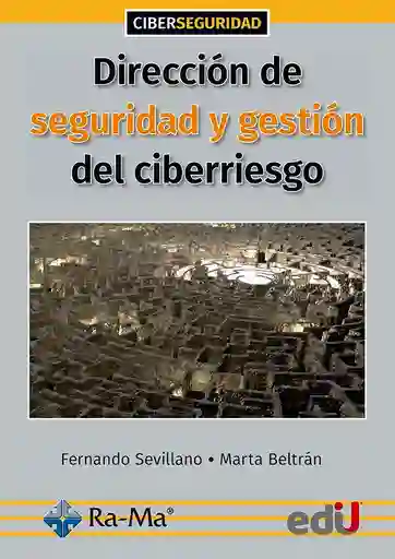 Dirección de seguridad y gestión del ciberriesgo