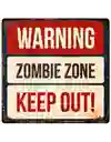 WARNING ZOMBIE ZONE - KEEP OUT