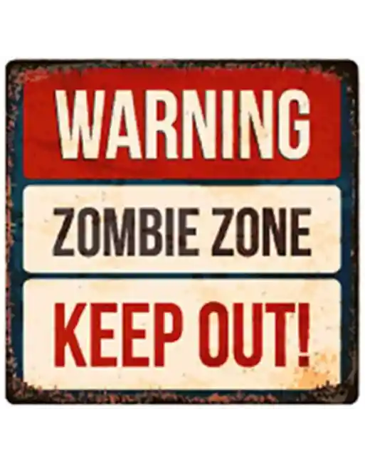 WARNING ZOMBIE ZONE - KEEP OUT