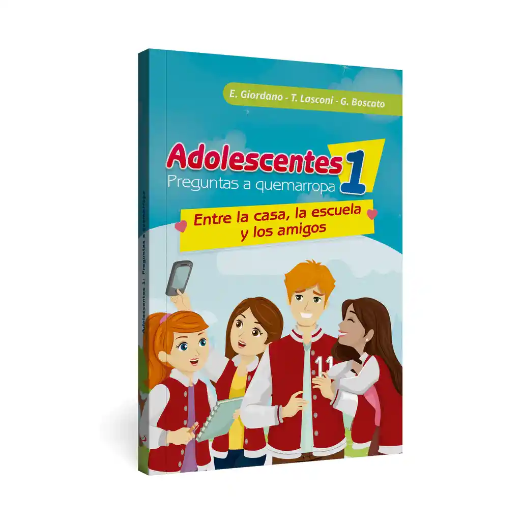 Adolescentes 1: Pregustas a quemarropa - Entre la casa, la escuela y los amigos.