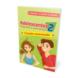 Adolescentes 2: Preguntas a quemarropa - Corazón enamorado