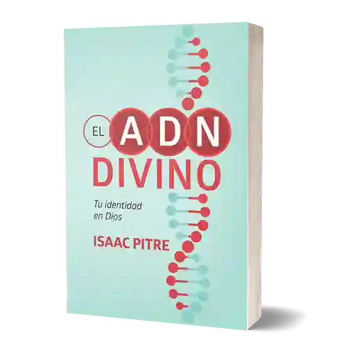 El ADN Divino - Isaac Pitre