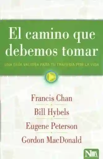 El Camino que Debemos Tomar - Francis Chan