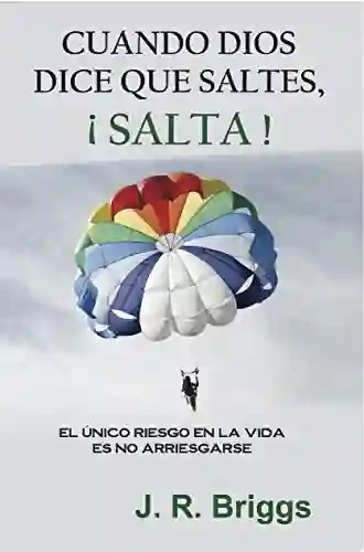 Cuando Dios Dice que Saltes ¡Salta! - J. R. Briggs