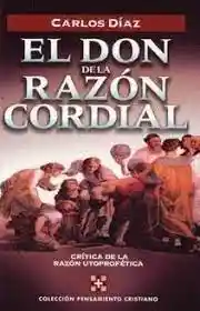 El Don de la Razón Cordial