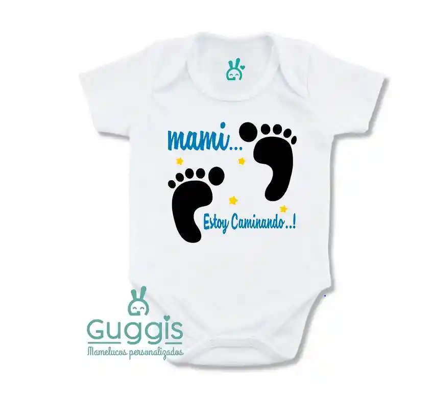 Mami Estoy Caminando (Body Mameluco) 6-9 MESES