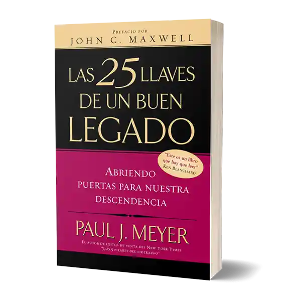 Las 25 Llaves de un buen Legado - Paul J. Meyer