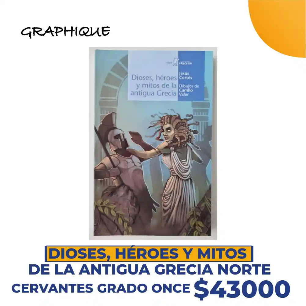 Dioses, Héroes Y Mitos De La Antigua Grecia Norte Cervantes Grado Once