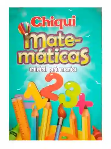 Cartilla Libro Chiqui Matematica Inicial Primaria