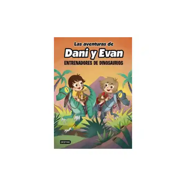 Las Aventuras De Dani Y Evan 3. Entrenadores De Dinosaurios