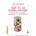 Que Es La Globalizacion? Falacias Del Globalismo, Respuestas A La Globalizacion