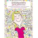 Actitud Positiva Para Perezosas