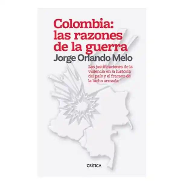 Colombia: Las Razones De La Guerra