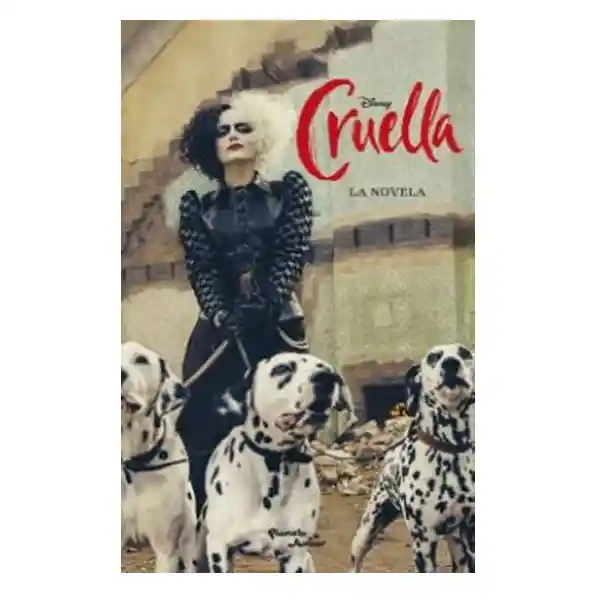 Cruella. La Novelacruella. La Novela